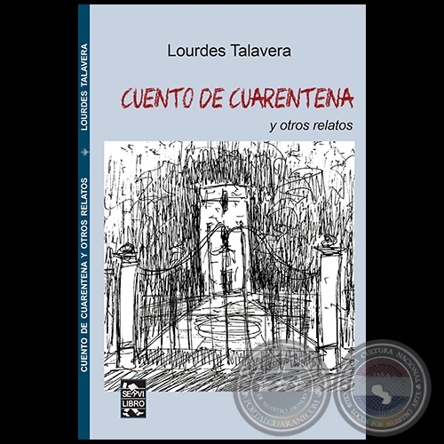 CUENTO DE CUARENTENA y otros relatos - Autora: LOURDES TALAVERA - Año 2020